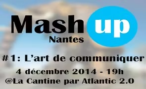 Mash Up Nantes #1 : L'art de communiquer